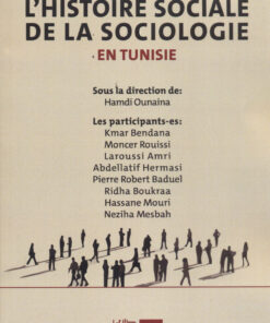 Ecrire l'histoire sociale de la sociologie en tunisie