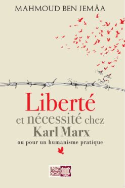 Liberté et nécessité chez Karl Marx